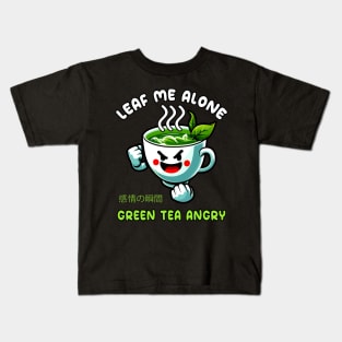 Leaf Me Alone: My Green Tea Time (T-Shirt with Playful Design) Kids T-Shirt